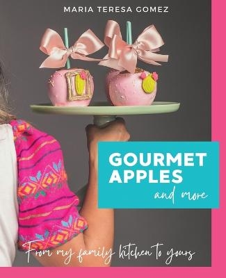 Gourmet Apples and more - Maria Teresa Gomez