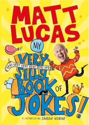 My Very Very Very Very Very Very Very Silly Book of Jokes - Matt Lucas