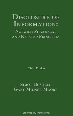 Disclosure of Information: Norwich Pharmacal and Related Principles - Mr Simon Bushell, Mr Gary Milner-Moore