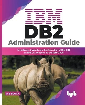 IBM DB2 Administration Guide - A S Bluck