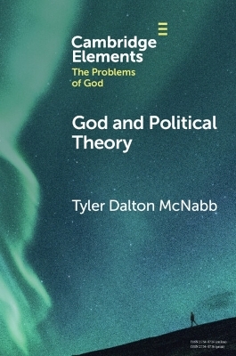 God and Political Theory - Tyler Dalton McNabb