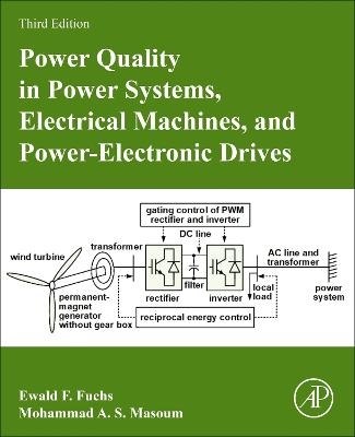 Power Quality in Power Systems, Electrical Machines, and Power-Electronic Drives - Ewald F. Fuchs, Mohammad A. S. Masoum