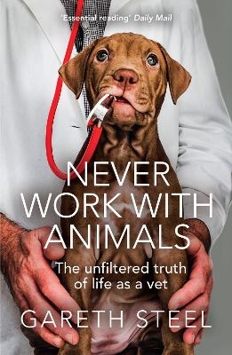 Never Work with Animals - Gareth Steel