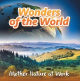 Wonders of the World: Mother Nature at Work - Baby Professor