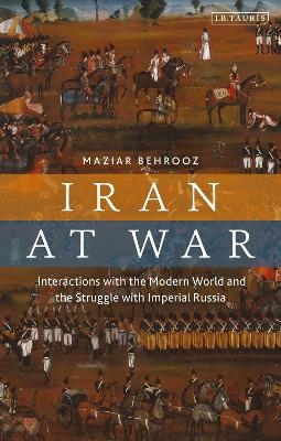 Iran at War - Maziar Behrooz