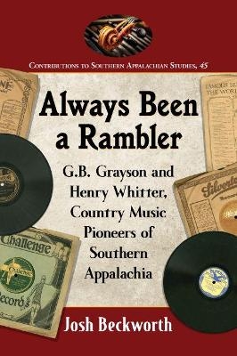 Always Been a Rambler - Josh Beckworth