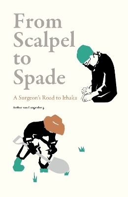 From Scalpel to Spade - Dr. Arthur van Langenberg