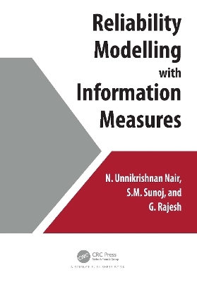 Reliability Modelling with Information Measures - N. Unnikrishnan Nair, S.M. Sunoj, G. Rajesh