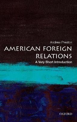 American Foreign Relations - Andrew Preston