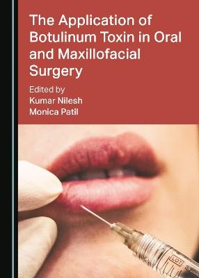 The Application of Botulinum Toxin in Oral and Maxillofacial Surgery - 