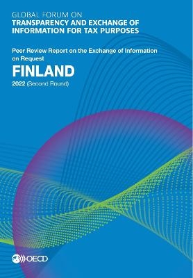 Global Forum on Transparency and Exchange of Information for Tax Purposes: Finland 2022 (Second Round) Peer Review Report on the Exchange of Information on Request -  Oecd