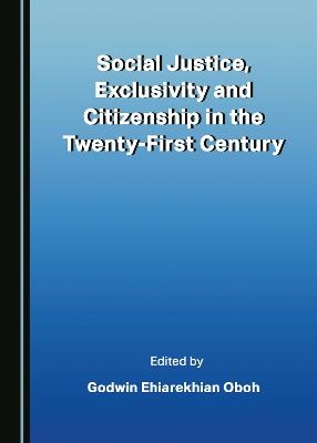 Social Justice, Exclusivity and Citizenship in the Twenty-First Century - 