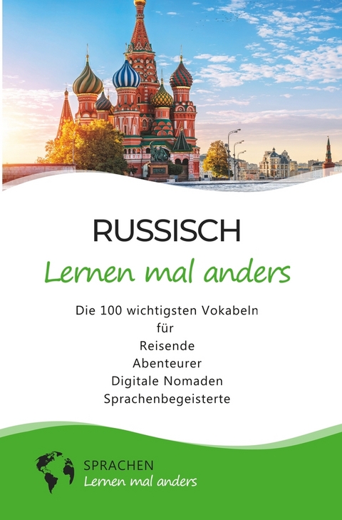 Russisch lernen mal anders - Die 100 wichtigsten Vokabeln -  Sprachen Lernen Mal Anders