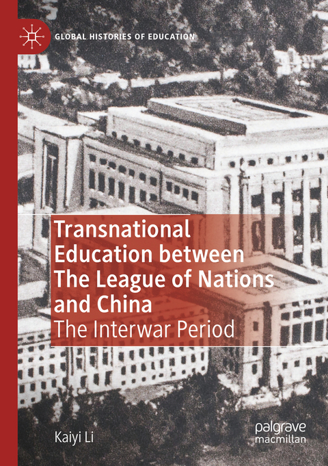 Transnational Education between The League of Nations and China - Kaiyi Li