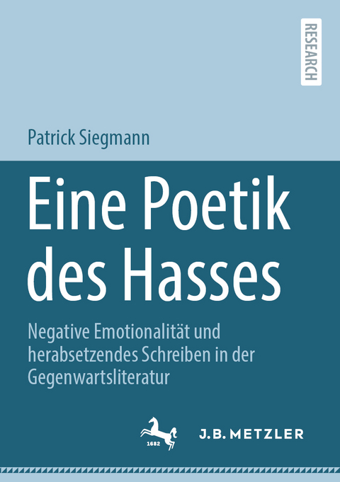 Eine Poetik des Hasses - Patrick Siegmann