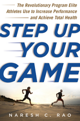 Step Up Your Game -  Naresh C. Rao