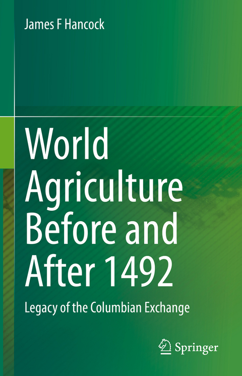 World Agriculture Before and After 1492 - James F Hancock