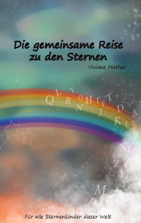 Die gemeinsame Reise zu den Sternen - Viviane Mathes