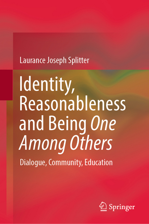 Identity, Reasonableness and Being One Among Others - Laurance Joseph Splitter