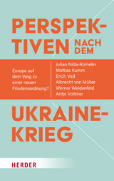 Perspektiven nach dem Ukrainekrieg - Julian Nida-Rümelin, Mattias Kumm, Albrecht von Müller, Werner Weidenfeld, Antje Vollmer