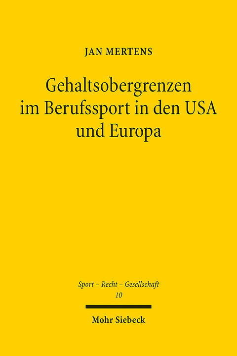 Gehaltsobergrenzen im Berufssport in den USA und Europa - Jan Mertens