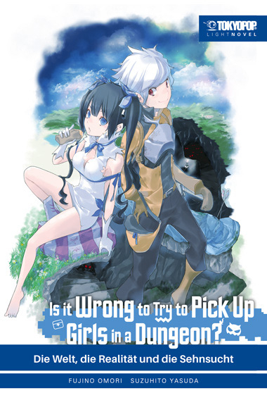 Is it wrong to try to pick up Girls in a Dungeon? Light Novel 01 - Fujino Omori, Suzuhito Yasuda