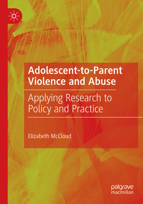 Adolescent-to-Parent Violence and Abuse - Elizabeth McCloud