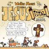 Jesus total - Walter Moers