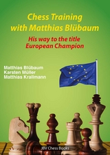 Chess Training with Matthias Blübaum - Matthias Blübaum, Karsten Müller, Matthias Krallmann