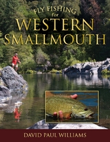 Fly Fishing for Western Smallmouth -  David Paul Williams