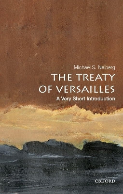 The Treaty of Versailles - Michael S. Neiberg