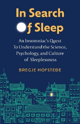 In Search of Sleep - Bregje Hofstede