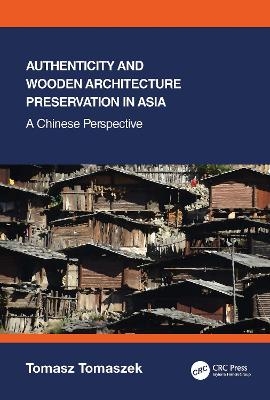 Authenticity and Wooden Architecture Preservation in Asia – a Chinese perspective - Tomasz Tomaszek