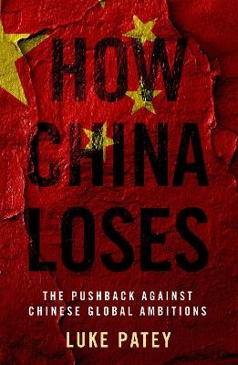 How China Loses - Luke Patey