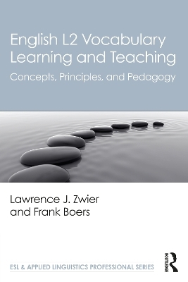 English L2 Vocabulary Learning and Teaching - Lawrence J. Zwier, Frank Boers