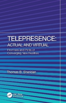 Telepresence--Actual and Virtual - Thomas B. Sheridan