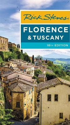 Rick Steves Florence & Tuscany (Eighteenth Edition) - Gene Openshaw, Rick Steves