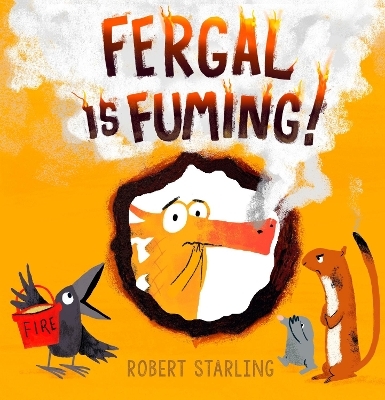 Fergal is Fuming! - Robert Starling