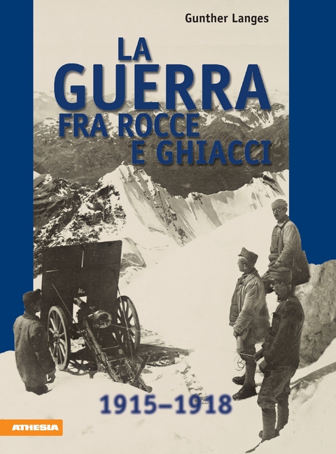 La guerra fra rocce e ghiacci - Gunther Langes