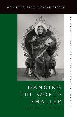 Dancing the World Smaller - Rebekah J. Kowal