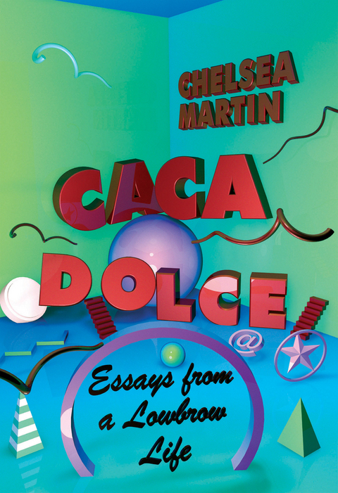 Caca Dolce -  Chelsea Martin