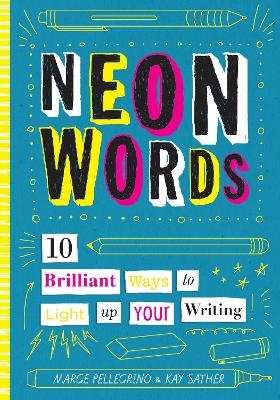 Neon Words - Marjorie White Pellegrino, Kay Sather