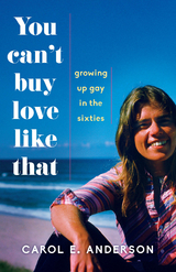 You Can't Buy Love Like That -  Carol E. Anderson