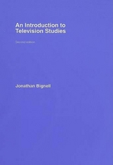 An Introduction to Television Studies - Bignell, Jonathan