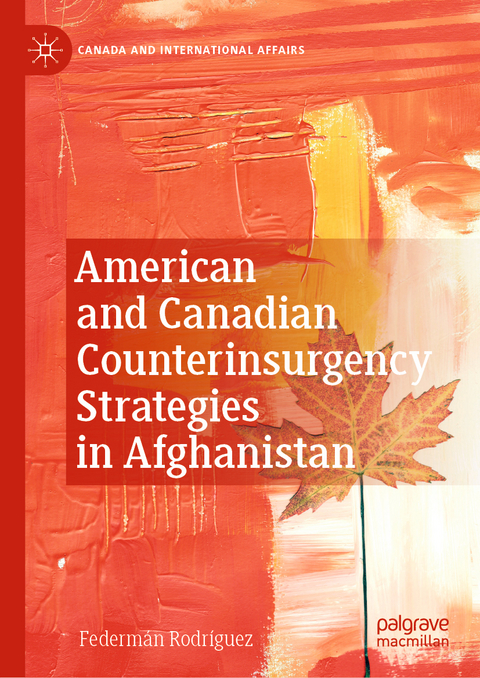 American and Canadian Counterinsurgency Strategies in Afghanistan - Federmán Rodríguez