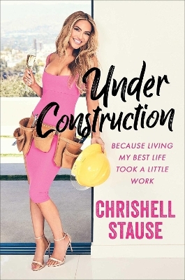 Under Construction - Chrishell Stause