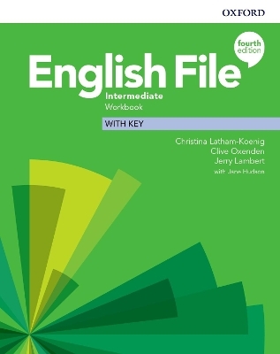 English File: Intermediate: Workbook with Key - Christina Latham-Koenig, Clive Oxenden, Kate Chomacki