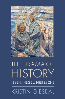 The Drama of History - Kristin Gjesdal