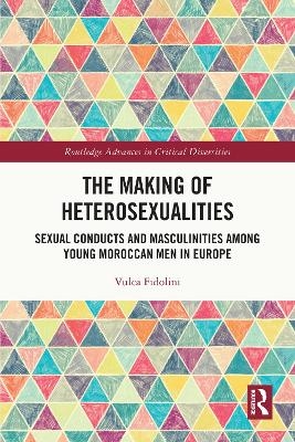 The Making of Heterosexualities - Vulca Fidolini