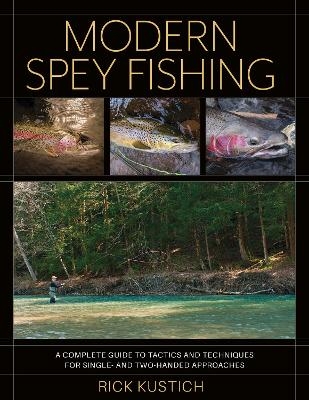 Modern Spey Fishing - Rick Kustich